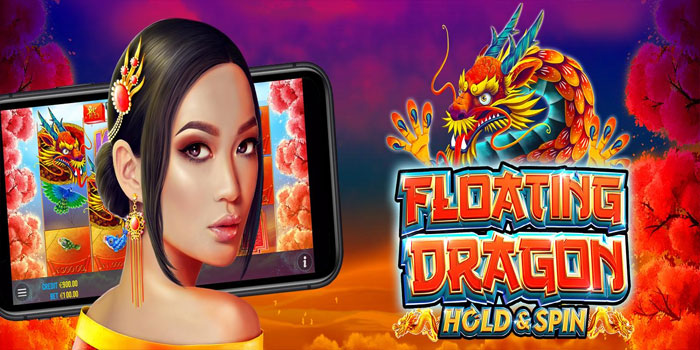 Rahasia Pola Kemenangan Floating Dragon Hold & Spin.