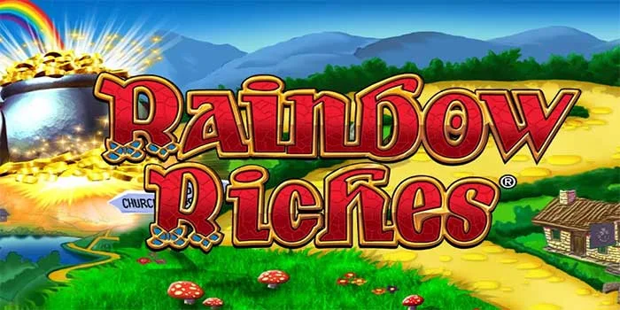 Cara Mendapatkan Jackpot di Slot Rainbow Riches