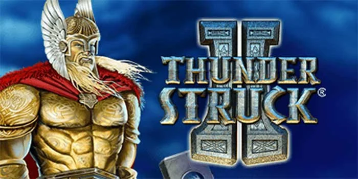Kunci Kemenangan Maksimal di Slot Thunder struck 2