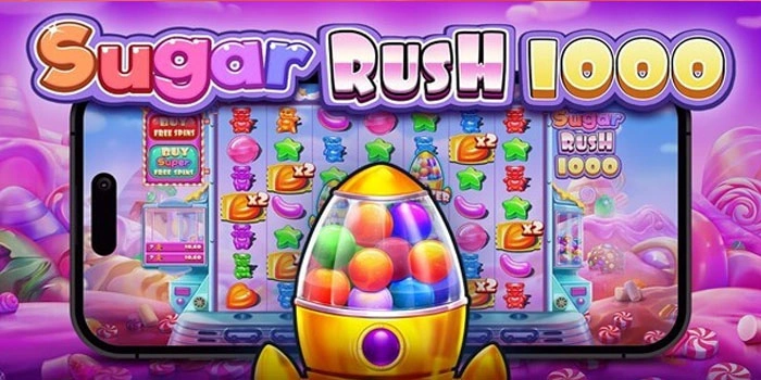 Strategi Slot Sugar Rush 1000 Mendapatkan Kemenangan Besar